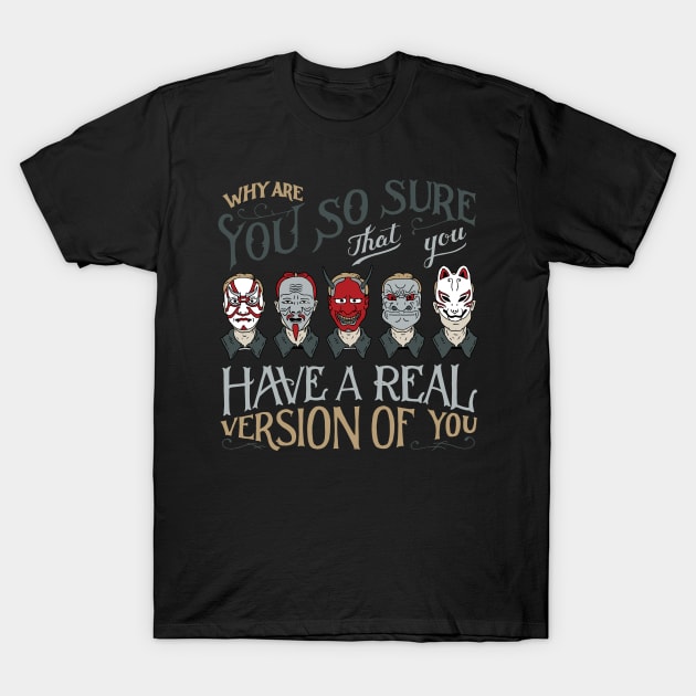 Why Are You So Sure T-Shirt by goshawaf